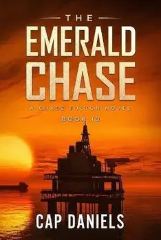 The Emerald Chase: A Chase Fulton Novel, Paperback/Cap Daniels
