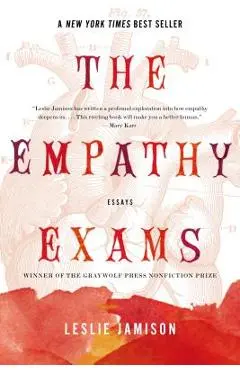 The Empathy Exams: Essays - Leslie Jamison