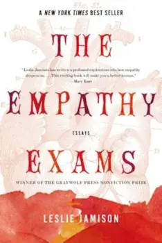 The Empathy Exams: Essays, Paperback/Leslie Jamison