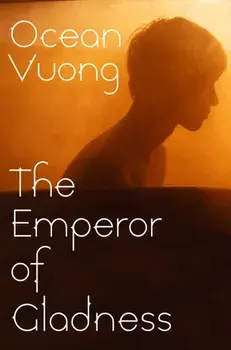 The Emperor of Gladness, Paperback/Ocean Vuong
