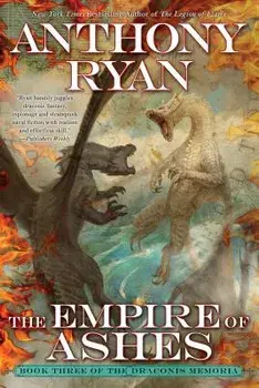 The Empire of Ashes, Paperback/Anthony Ryan