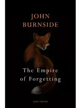 The Empire of Forgetting, Paperback/John Burnside