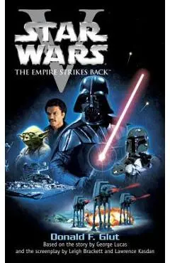 The Empire Strikes Back: Star Wars: Episode V - Donald F. Glut