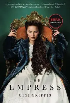 The Empress. A Dazzling Love Story | As Seen on Netflix, Paperback/Gigi Griffis
