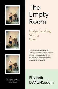The Empty Room: Understanding Sibling Loss, Paperback/Elizabeth Devita-Raeburn