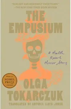 The Empusium: A Health Resort Horror Story - Olga Tokarczuk