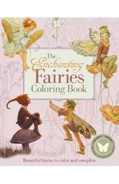 The Enchanting Fairies Coloring Book: Beautiful Fairies to Color and Complete - Margaret Tarrant