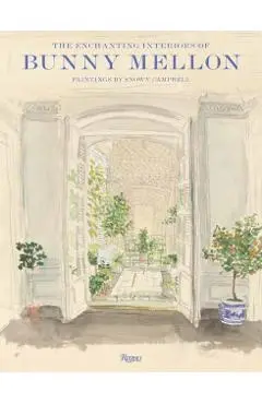 The Enchanting Interiors of Bunny Mellon: Paintings by Snowy Campbell - Charlotte Moss