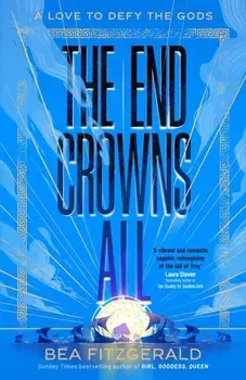The End Crowns All, Paperback/Bea Fitzgerald