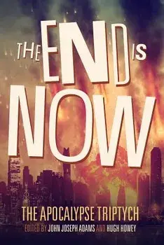 The End Is Now, Paperback/Hugh Howey