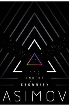 The End of Eternity - Isaac Asimov