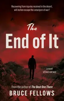 The End of It, Paperback/Bruce Fellows