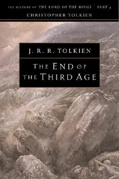 The End of the Third Age, 4, Paperback/Christopher Tolkien