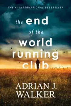 The End of the World Running Club, Paperback/Adrian Walker