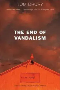 The End of Vandalism, Paperback/Tom Drury