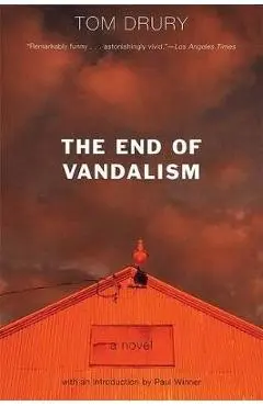 The End of Vandalism - Tom Drury