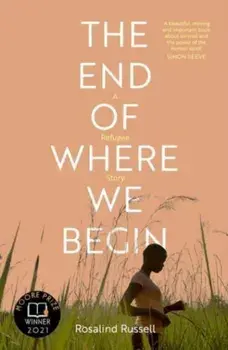 The End of Where We Begin: A Refugee Story. 2nd ed., Paperback/Rosalind Russell