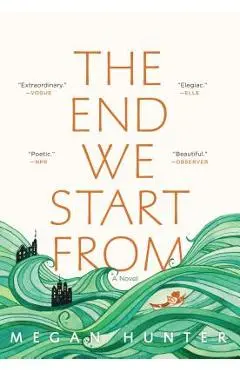 The End We Start from - Megan Hunter