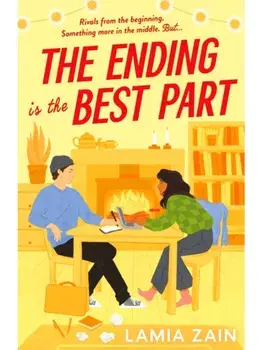 The Ending is the Best Part. The cozy enemies-to-lovers romcom for 2025 that BookTok has been waiting for!, Main, Paperback/Lamia Zain