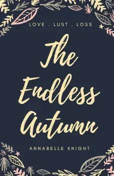 The Endless Autumn, Paperback/Annabelle Knight