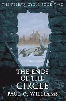 The Ends of the Circle, Paperback/Paul O. Williams