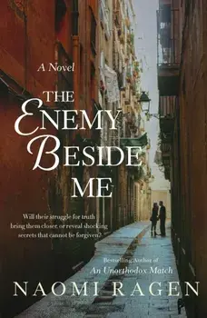 The Enemy Beside Me. A Novel, Paperback/Naomi Ragen