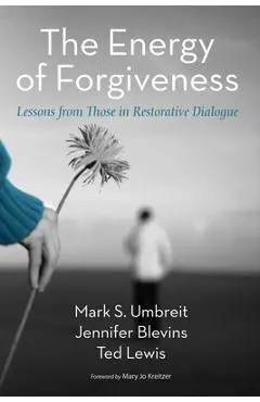 The Energy of Forgiveness - Mark S. Umbreit