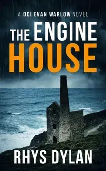 The Engine House. A DCI Evan Warlow Crime Thriller, Paperback/Rhys Dylan