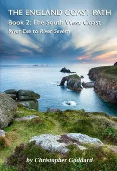 The England Coast Path - Book 2: The South West Coast, Paperback/Christopher Goddard