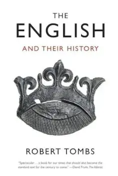 The English and Their History, Paperback/Robert Tombs