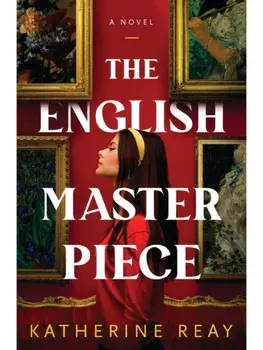 The English Masterpiece. A Novel, Paperback/Katherine Reay