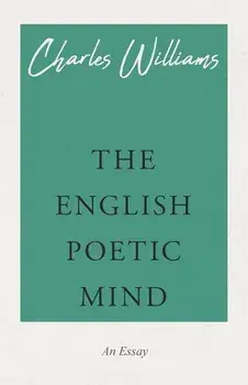 The English Poetic Mind, Paperback/Charles Williams