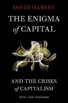 The Enigma of Capital: And the Crises of Capitalism, Paperback/David Harvey