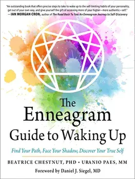 The Enneagram Guide to Waking Up: Find Your Path, Face Your Shadow, Discover Your True Self, Paperback/Beatrice Chestnut