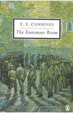 The Enormous Room - E. E. Cummings