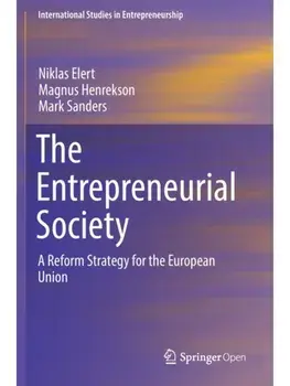 The Entrepreneurial Society. A Reform Strategy for the European Union, 2019 ed., Paperback/Mark Sanders