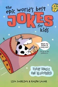 The Epic World's Best Jokes for Kids, Paperback/Lisa Swerling