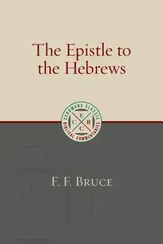 The Epistle to the Hebrews, Paperback/F. F. Bruce