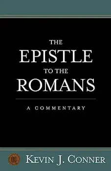 The Epistle to the Romans, Paperback/Kevin J. Conner