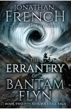 The Errantry of Bantam Flyn: Volume 2 - Jonathan French