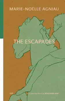 The Escapades, Paperback/Marie-Noelle Agniau