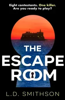 The Escape Room. Squid Game meets The Traitors, a gripping debut thriller about a reality TV show that turns deadly, Hardback/L. D. Smithson