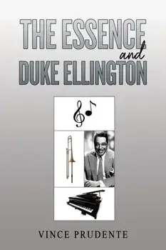 The Essence and Duke Ellington, Paperback/Vince Prudente