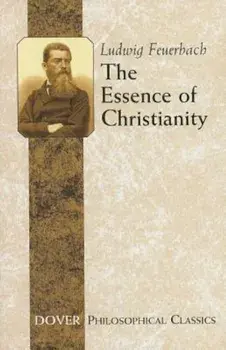 The Essence of Christianity, Paperback/Ludwig Feuerbach