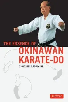 The Essence of Okinawan Karate-Do (Shorin-Ryu), Paperback/Shoshin Nagamine