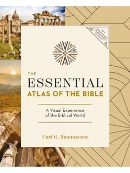 The Essential Atlas of the Bible, Paperback/Carl G. Rasmussen
