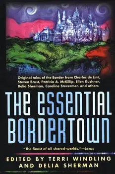 The Essential Bordertown, Paperback/Terri Windling