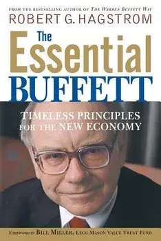 The Essential Buffett: Timeless Principles for the New Economy, Paperback/Robert G. Hagstrom