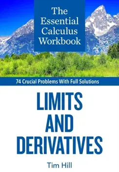 The Essential Calculus Workbook: Limits and Derivatives, Paperback/Tim Hill