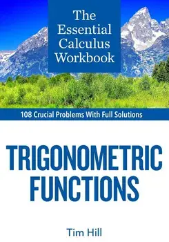 The Essential Calculus Workbook: Trigonometric Functions, Paperback/Tim Hill